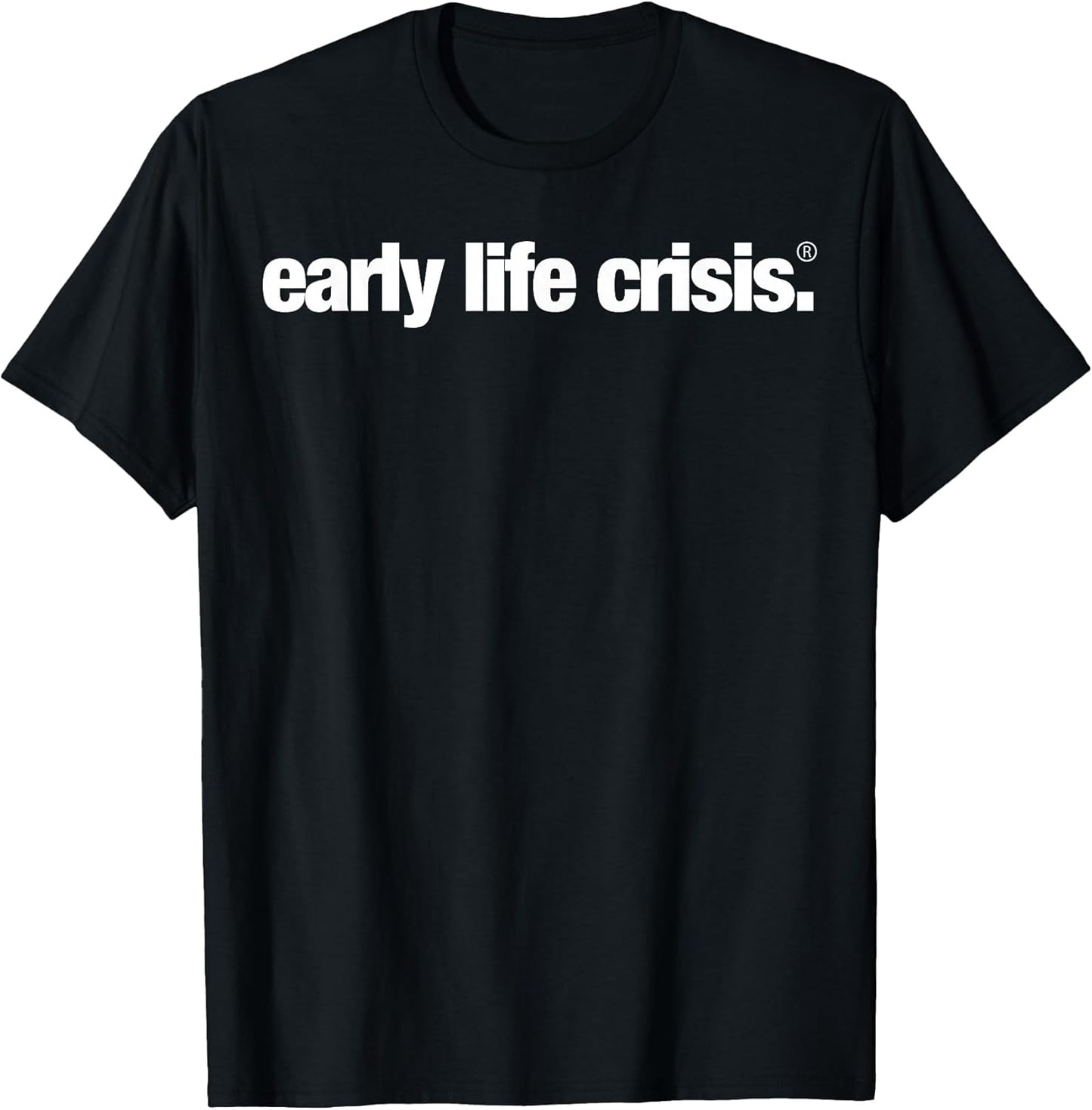 Early Life Crisis Apparel