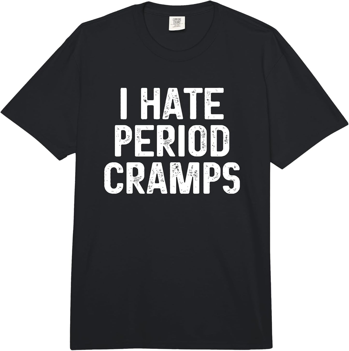 Funny I Hate Period Cramps Merch for Women