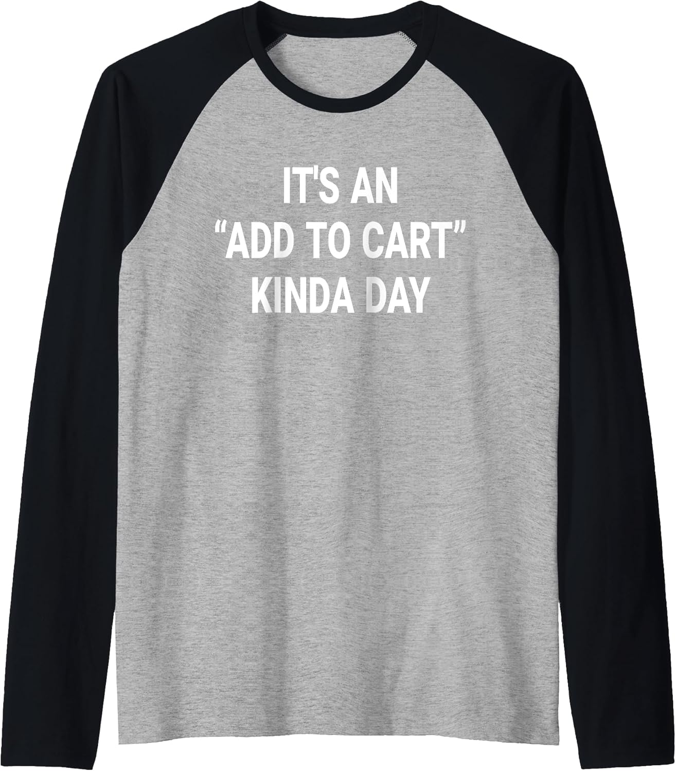 It's An Add To Cart Kinda Day gifts