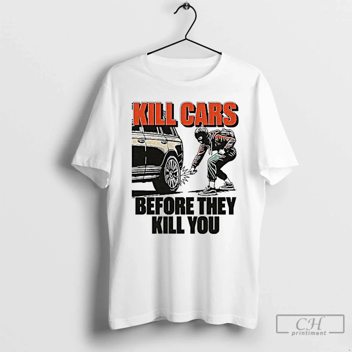 Classic Kill Cars Before They Kill You T Shirs Sweater