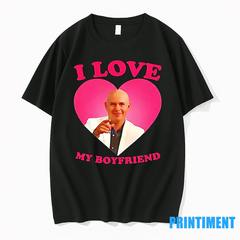 Mr Worldwide Pitbull I Love My Boyfriend Tshirts Sweater