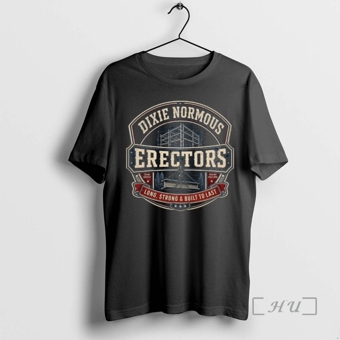 Officials Dixie Normous Erectors Long Strong And Built To Last 00 Premium T Shirts Sweater