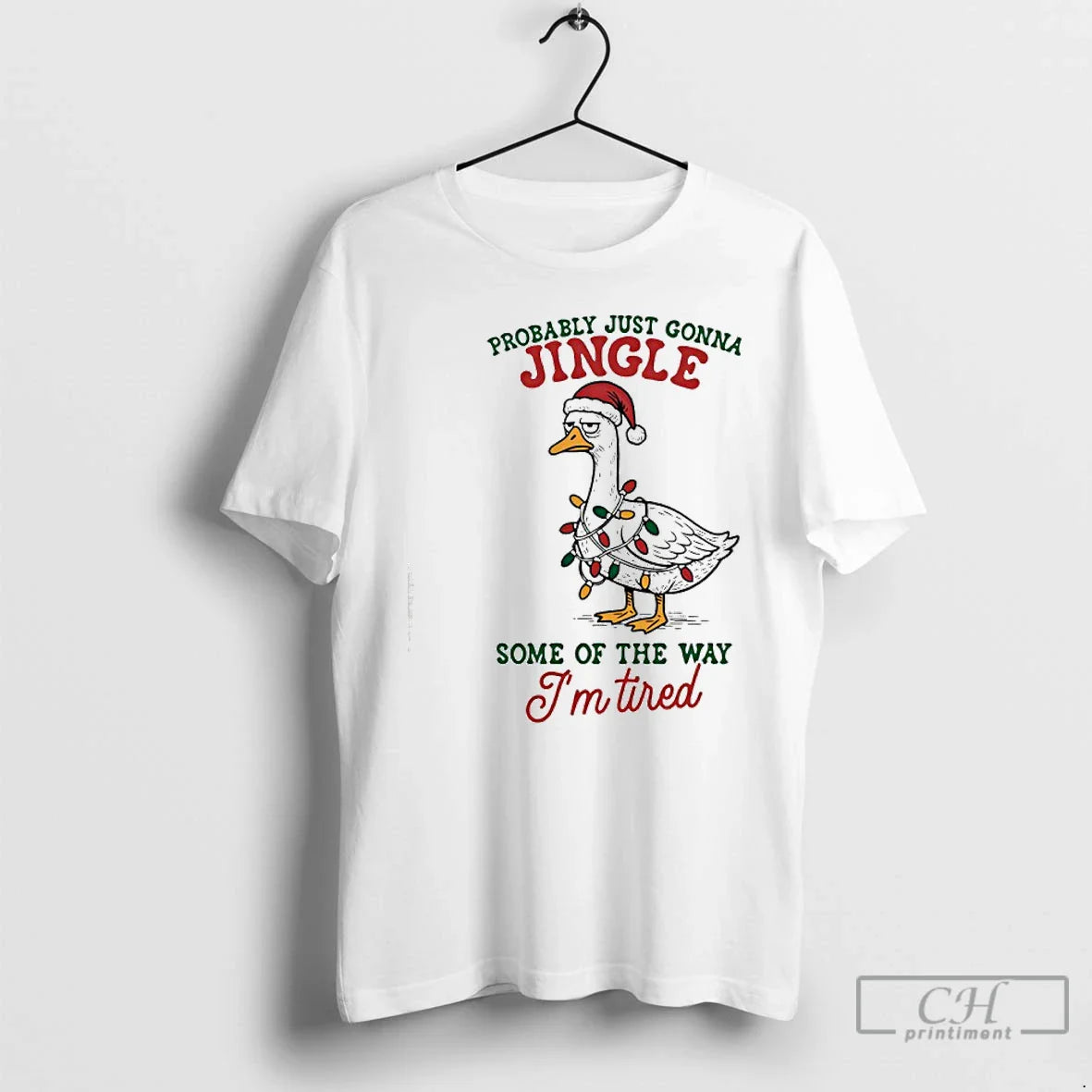 Premium Goose Christmas Probably Just Gonna Jingle Some Of The Way Im Tired T Shirts
