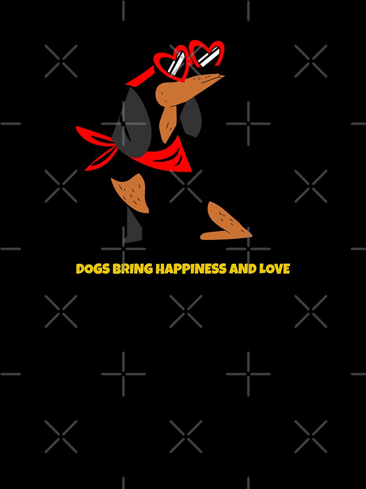 Dogs Bring Happiness And Love Funny Dog by Harmonick-Tees