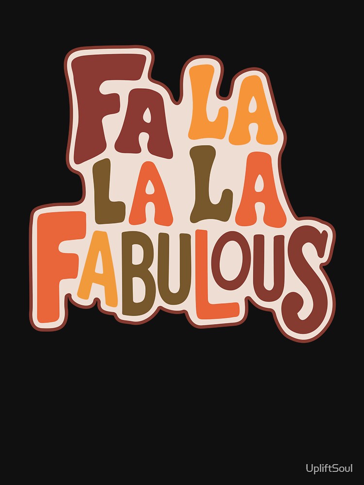Fa La La Fabulous by UpliftSoul
