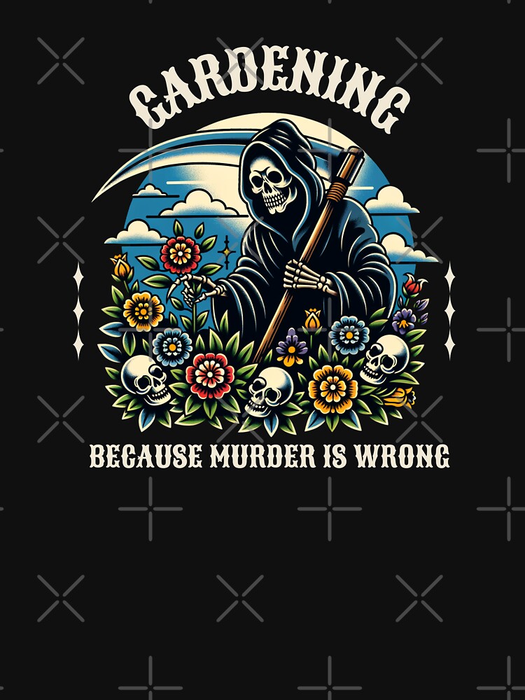 Gardening Because Murder Is Wrong by dudelinart