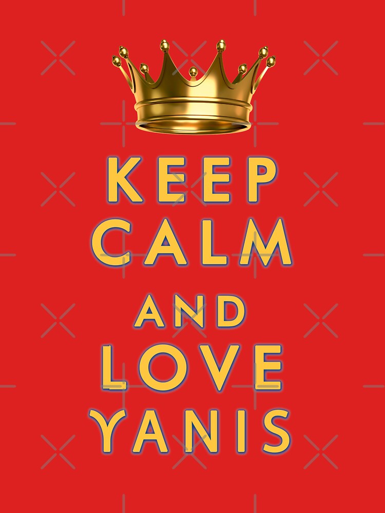 Keep Calm and Love Yanis by Art By M