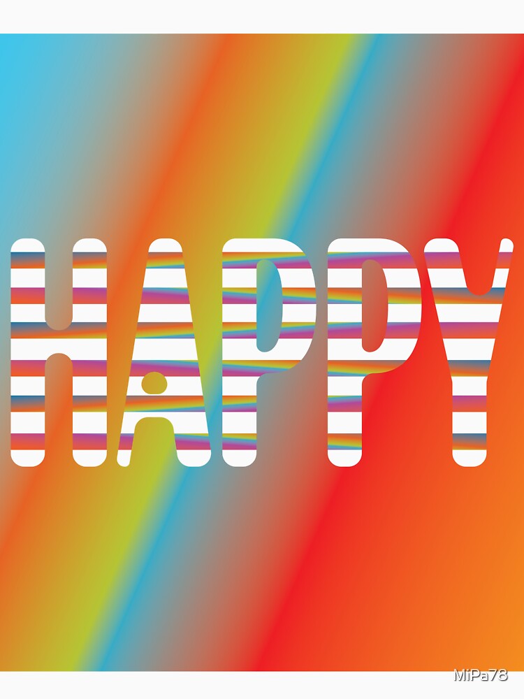 Happy Vibes. The ultimate rainbow design for good vibes! by MiPa78