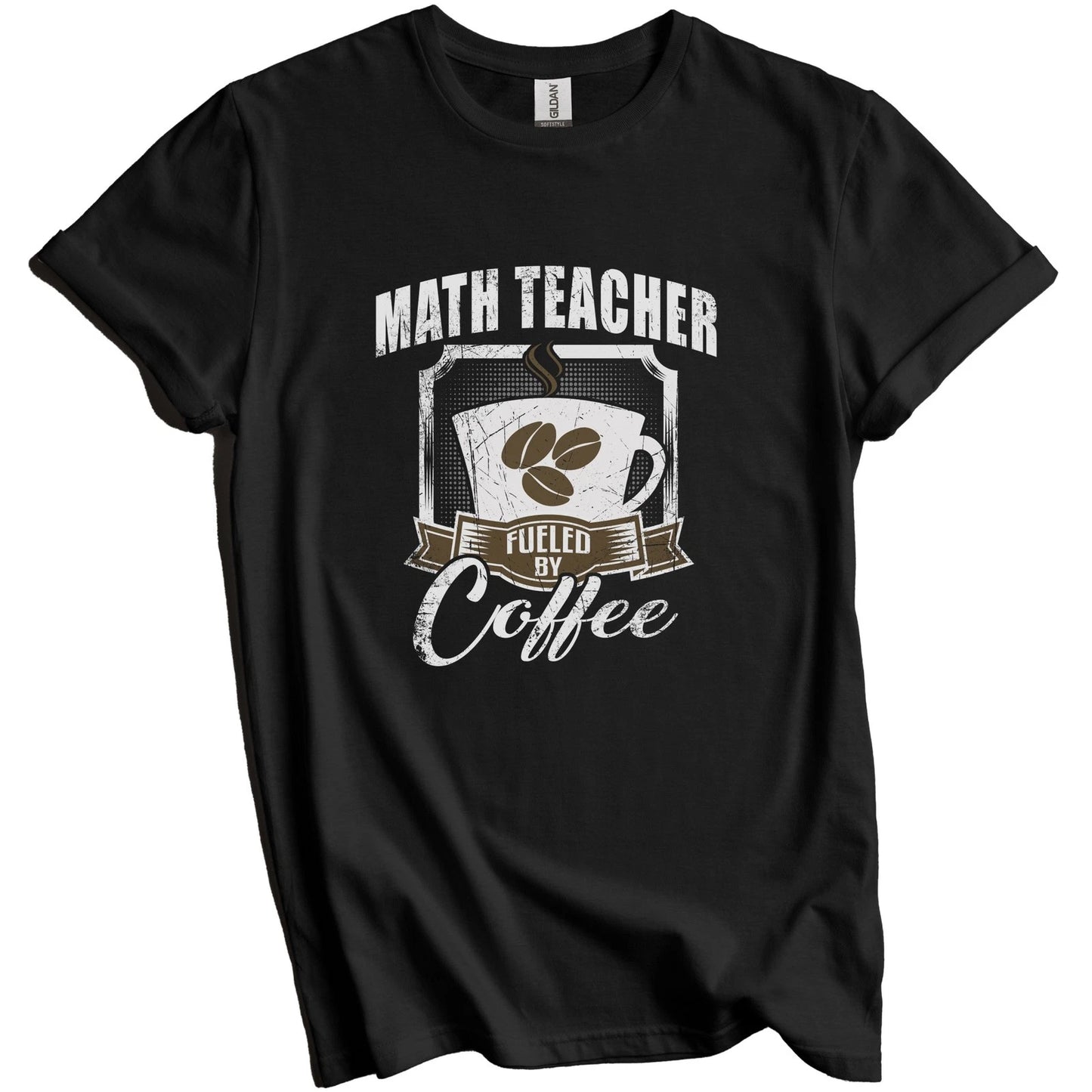 Math Teacher Fueled By Coffee Funny T-Shirt Gift for Math Teacher