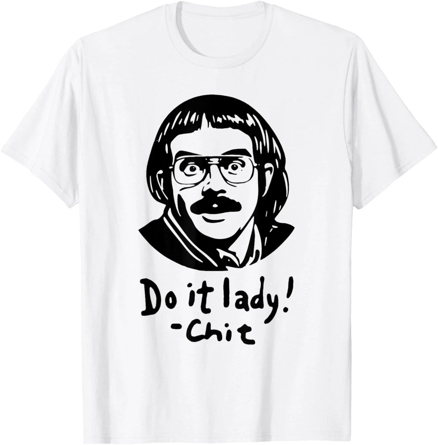 Do It Lady Trending Funny Quote Shirt Unisex T-Shirt
