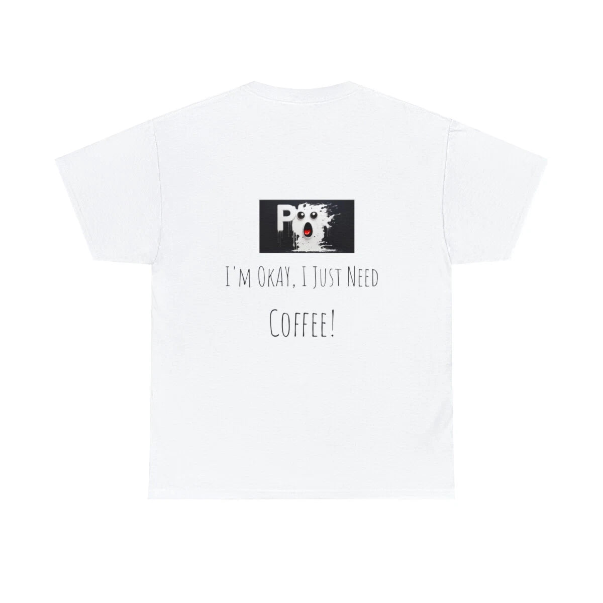 I'm Okay, I Just Need Coffee! Phuckoff! brand T Shirt Unisex Heavy Cotton Tee