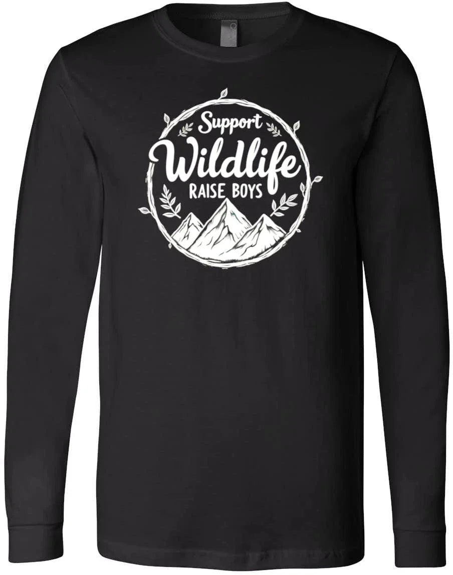 Support Wildlife Raise Boys Nature Quote Parenting Humor Mom Gift T-Shirt