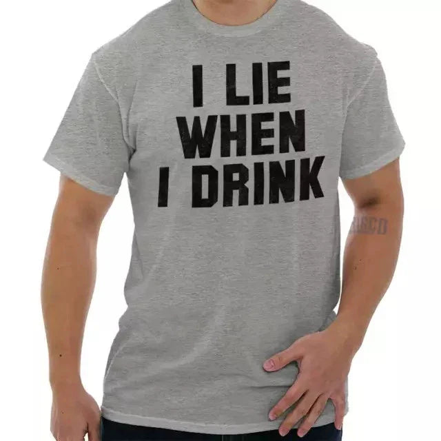 Popular! Funny Sarcastic I Lie When I Drink Cotton Tee S-3XL Australia
