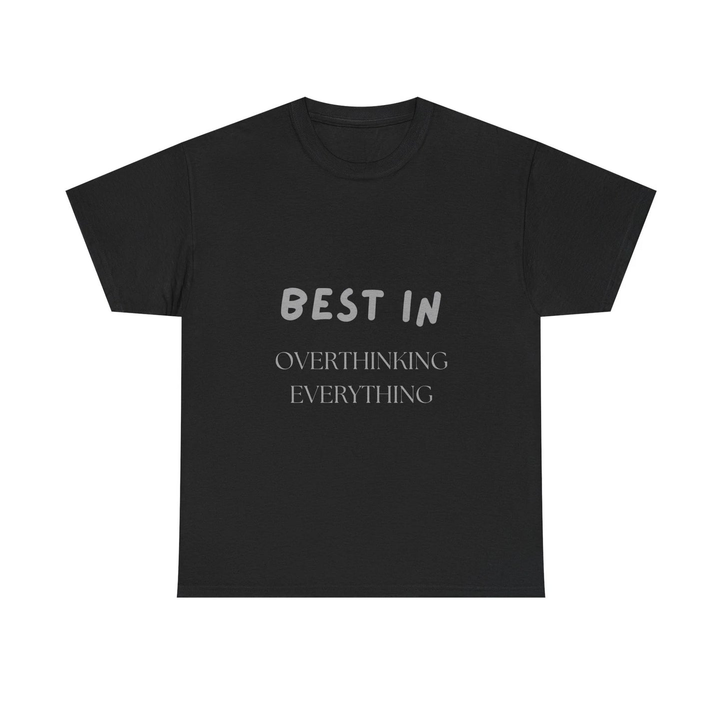 Best in Overthinking Everything Shirt Funny Anxious Thoughts T-Shirt