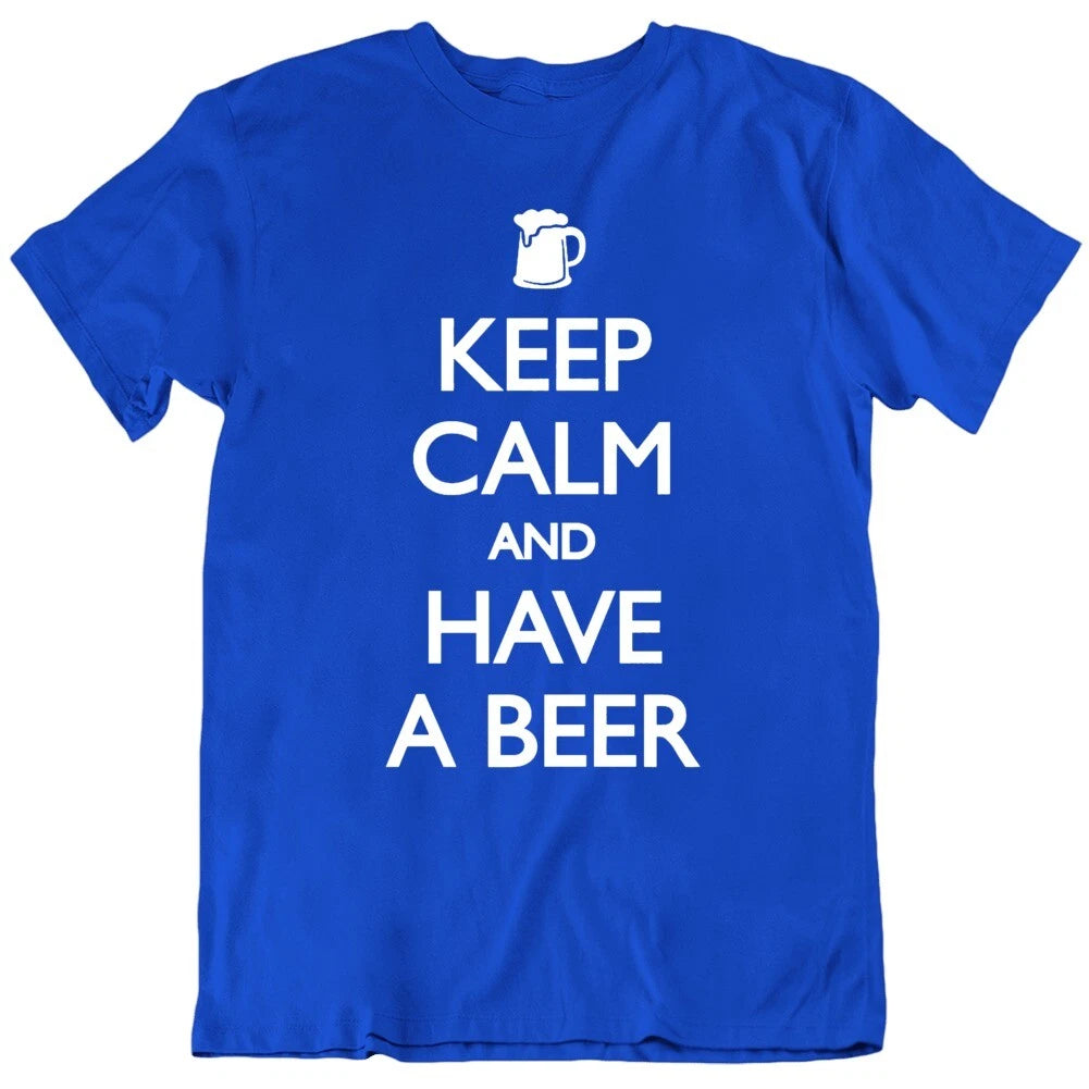 Keep Calm and Have Beer T Shirt
