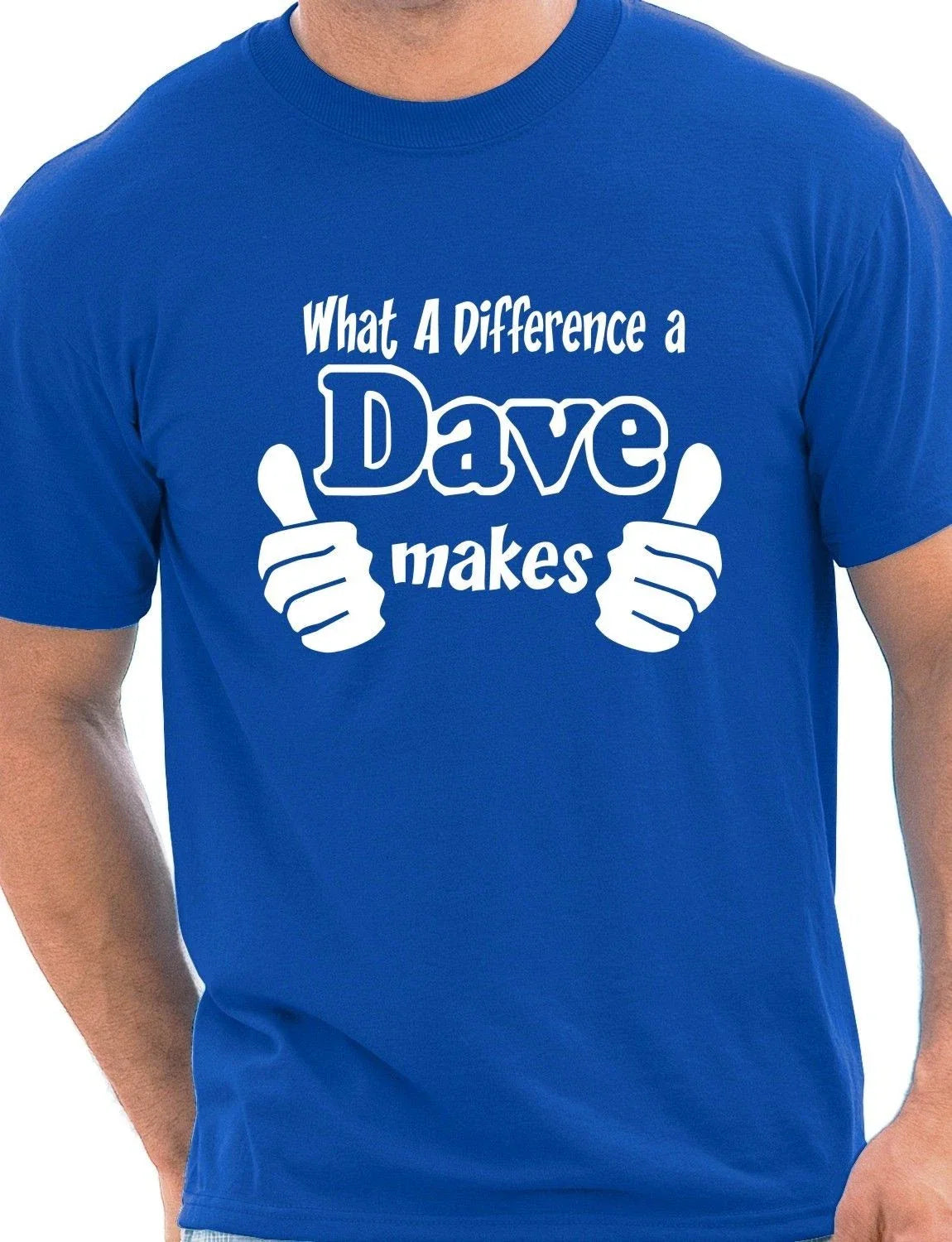 What A Difference A Dave Makes Mens Funny Gift Unisex T-Shirt Size S-XXL