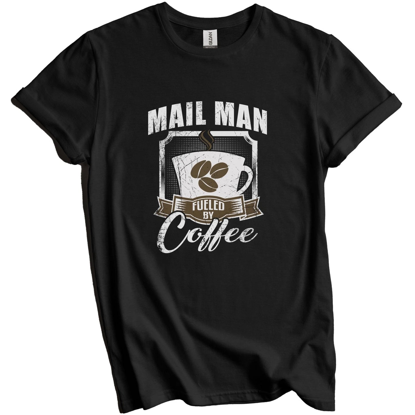 Mail Man Fueled By Coffee Funny T-Shirt Gift for Mail Man