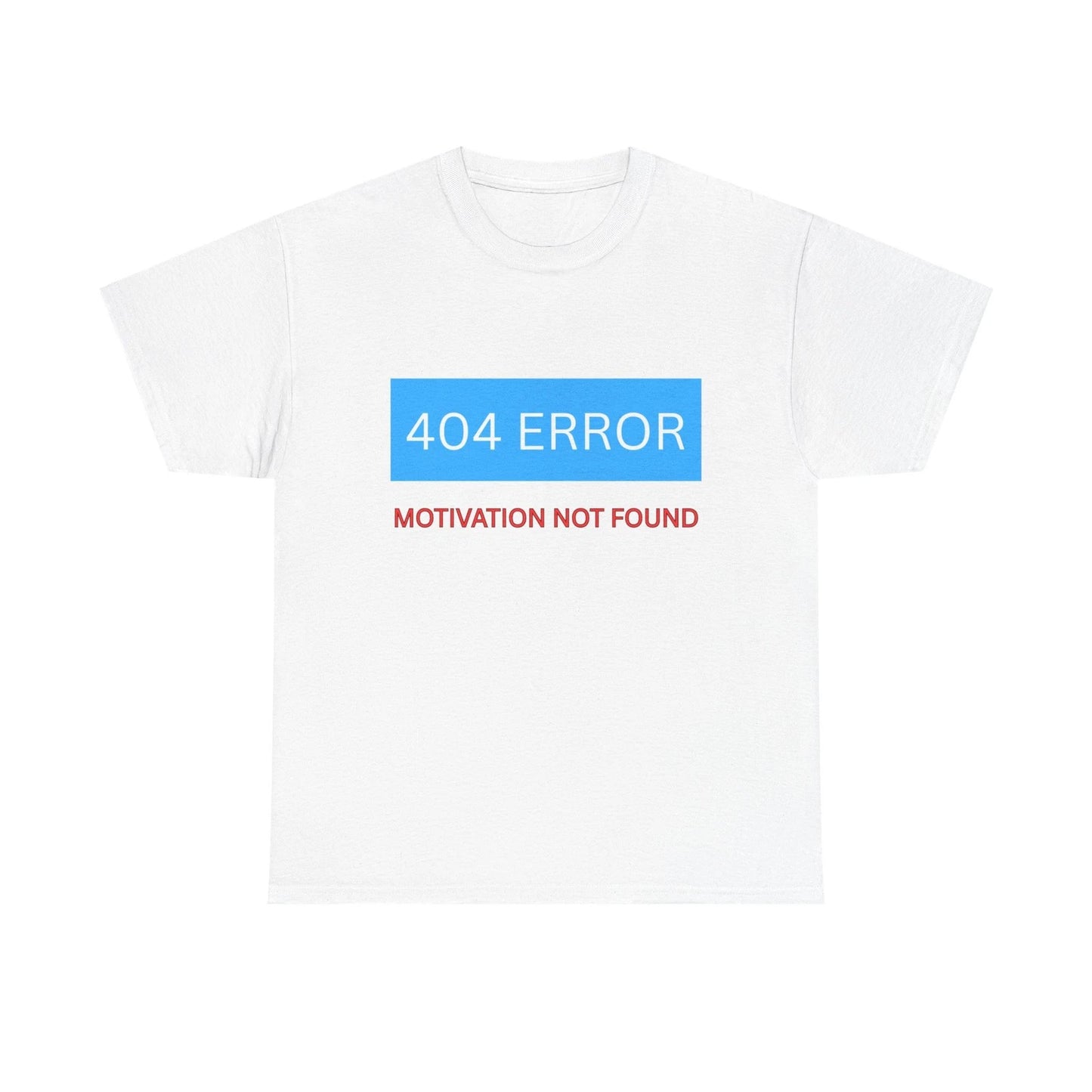 Funny 404 Error T-Shirt Motivation Not Found Lazy Humor Sarcastic Tee