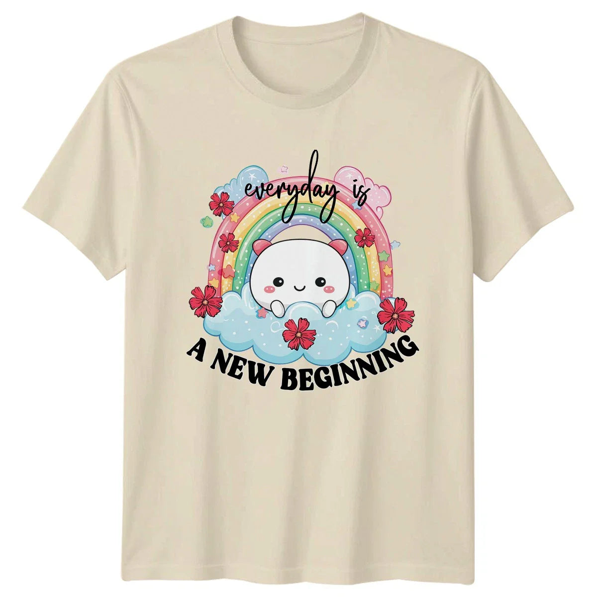 Everyday Is A New Beginning T-Shirt Kawaii Rainbow Gift For Her