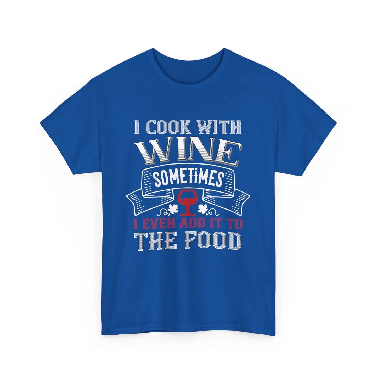I cook with wine sometimes wine T-Shirt – Kitchen Chef Culinary Foodie Tee