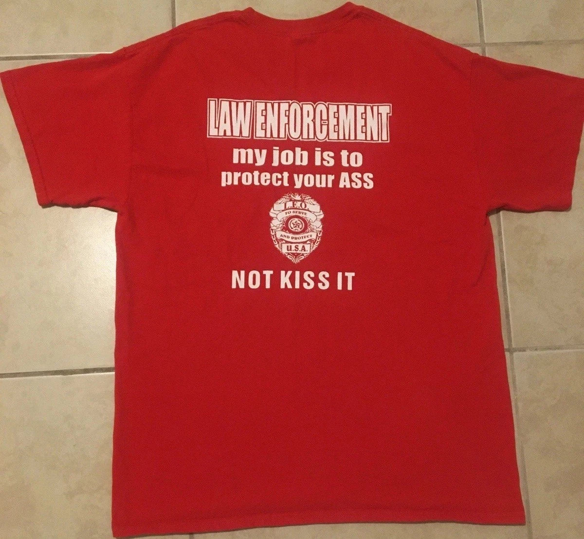Vtg Police My Jobs To Protect Your Ass Not Kiss It Shirt L Funny Crude Joke Y2K