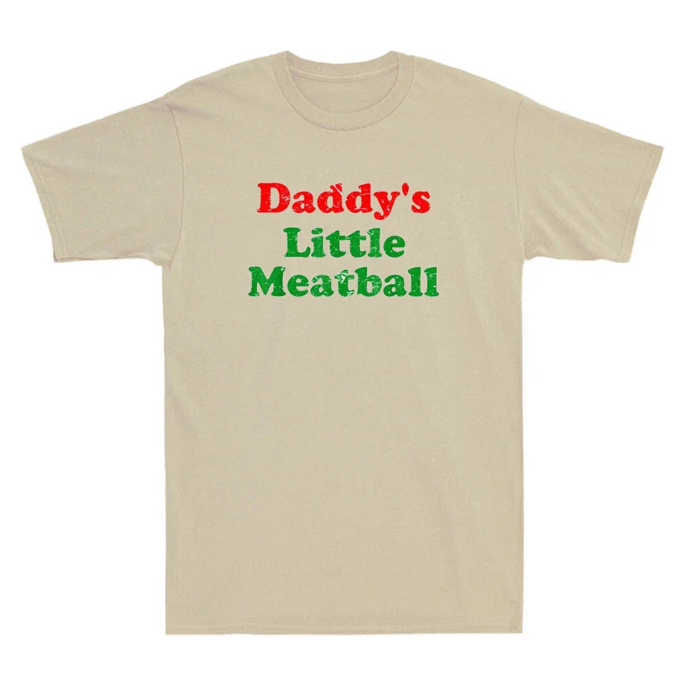 Daddy's Little Meatball Funny Italian Quote Joke Gift Vintage Men's T-Shirt Tee