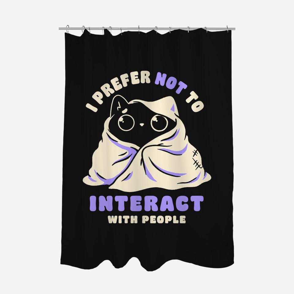 I Prefer Not To Interact With People