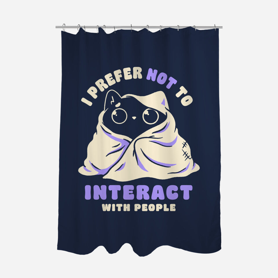 I Prefer Not To Interact With People