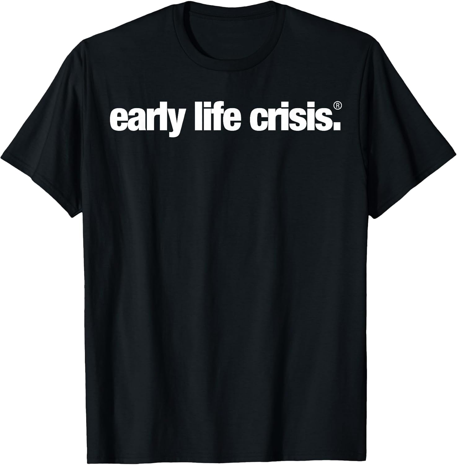 Early Life Crisis Apparel