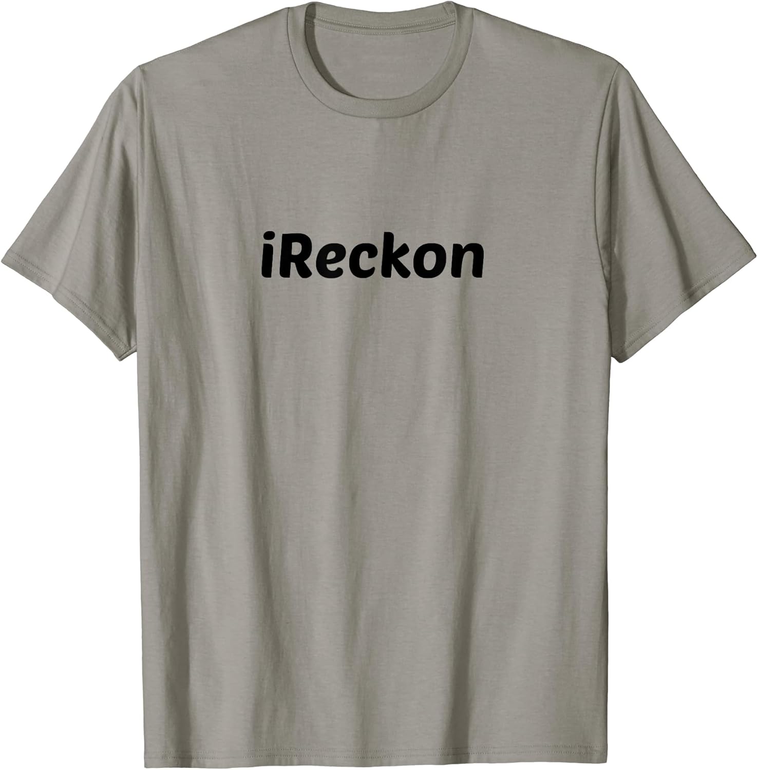 I Really Do Reckon Merch