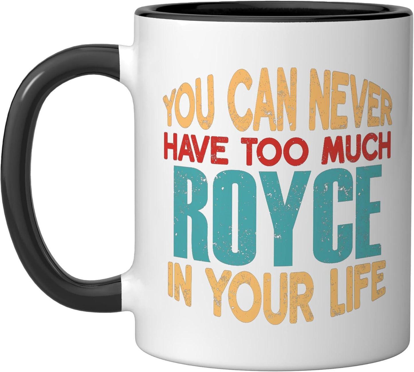 Funny Royce Personalized Tshirt First Name Joke Item Ceramic Mug, Black/White