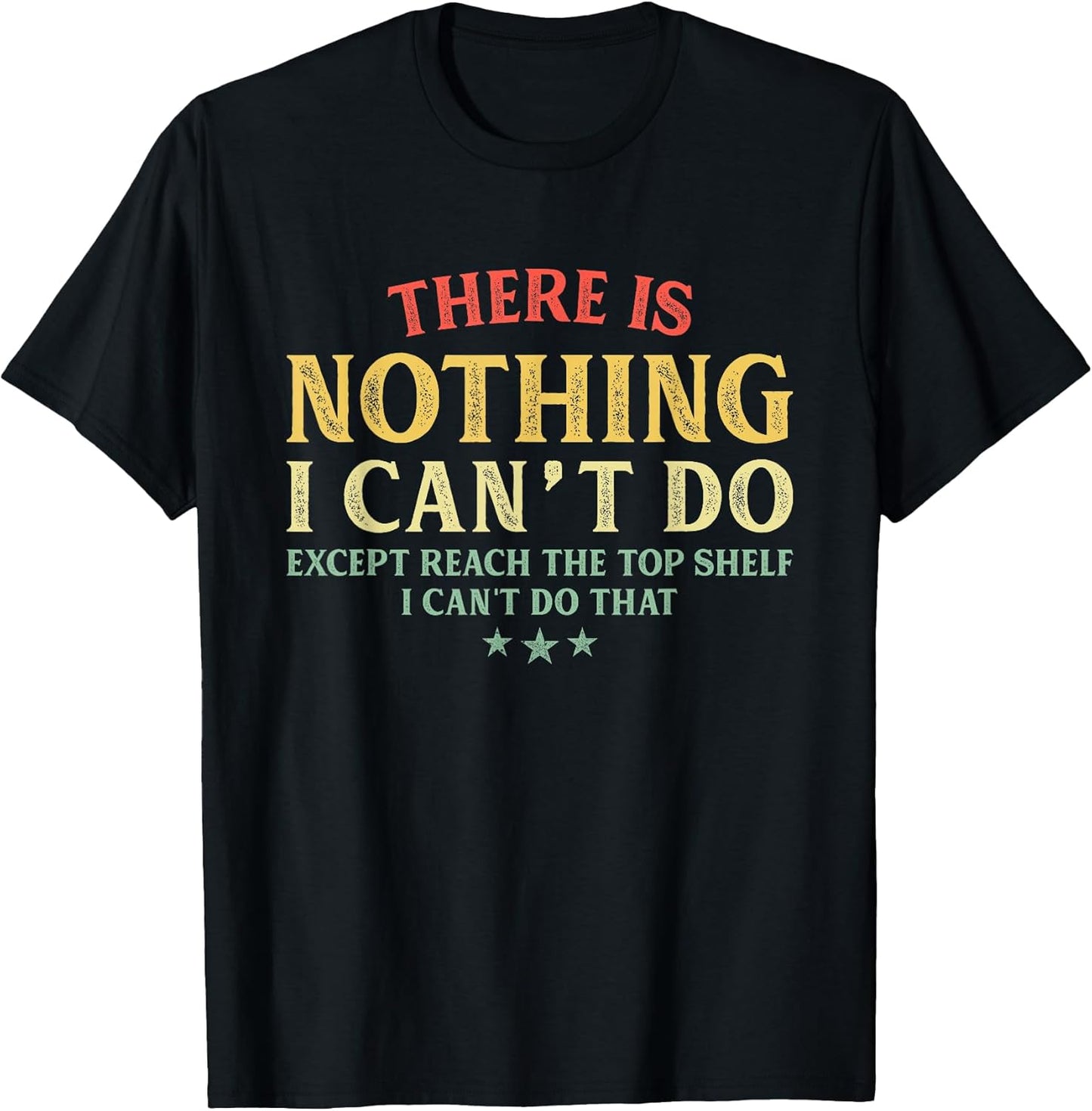 There Is Nothing I Can't Do Short Girls Boys Funny