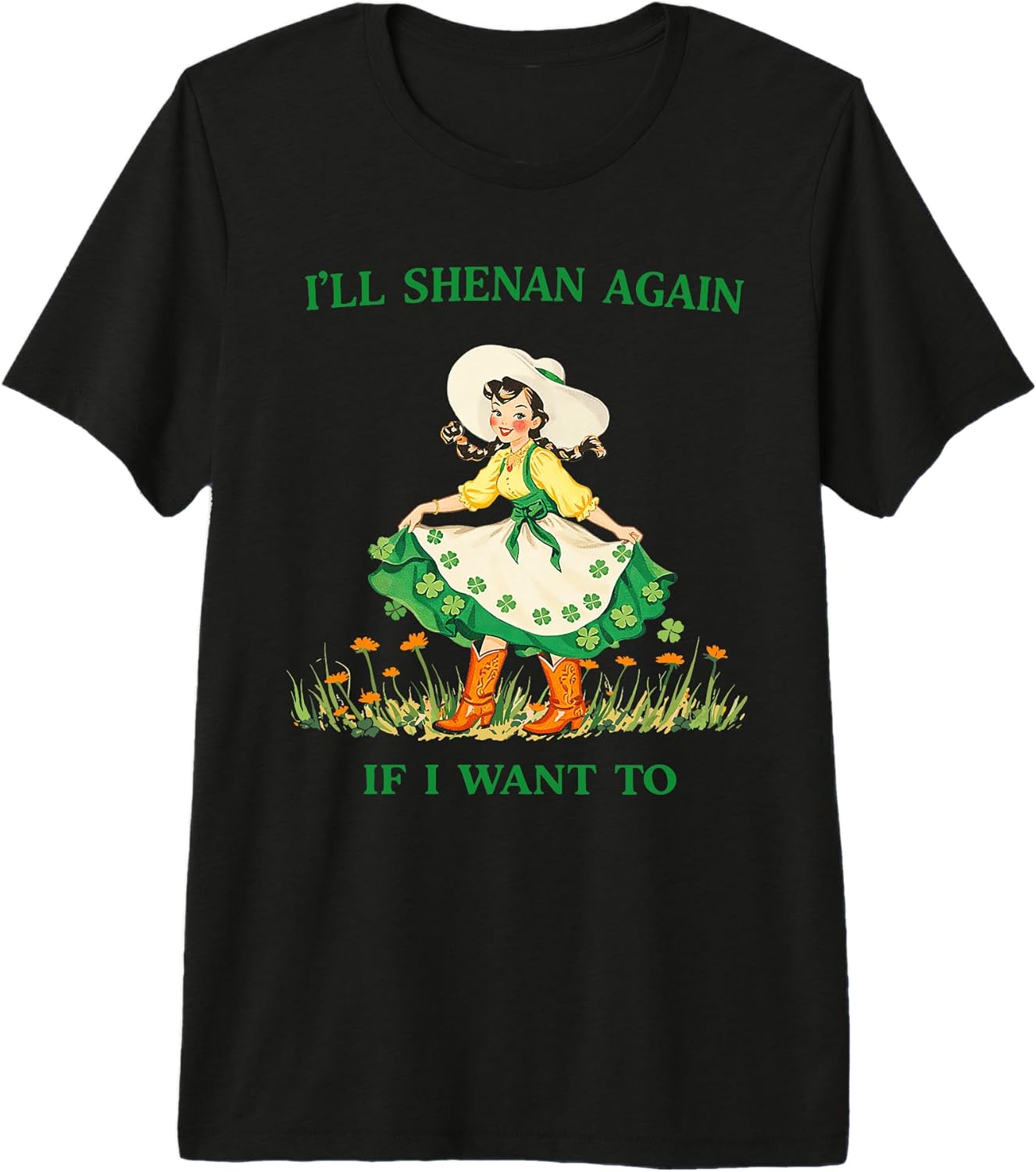 I'll Shenan Again If I Want To Clover Tees