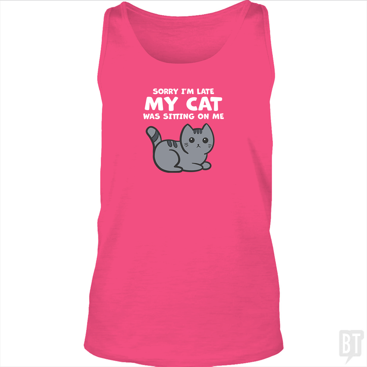 Sorry I'm Late My Cat Was Sitting On Me Tank Top