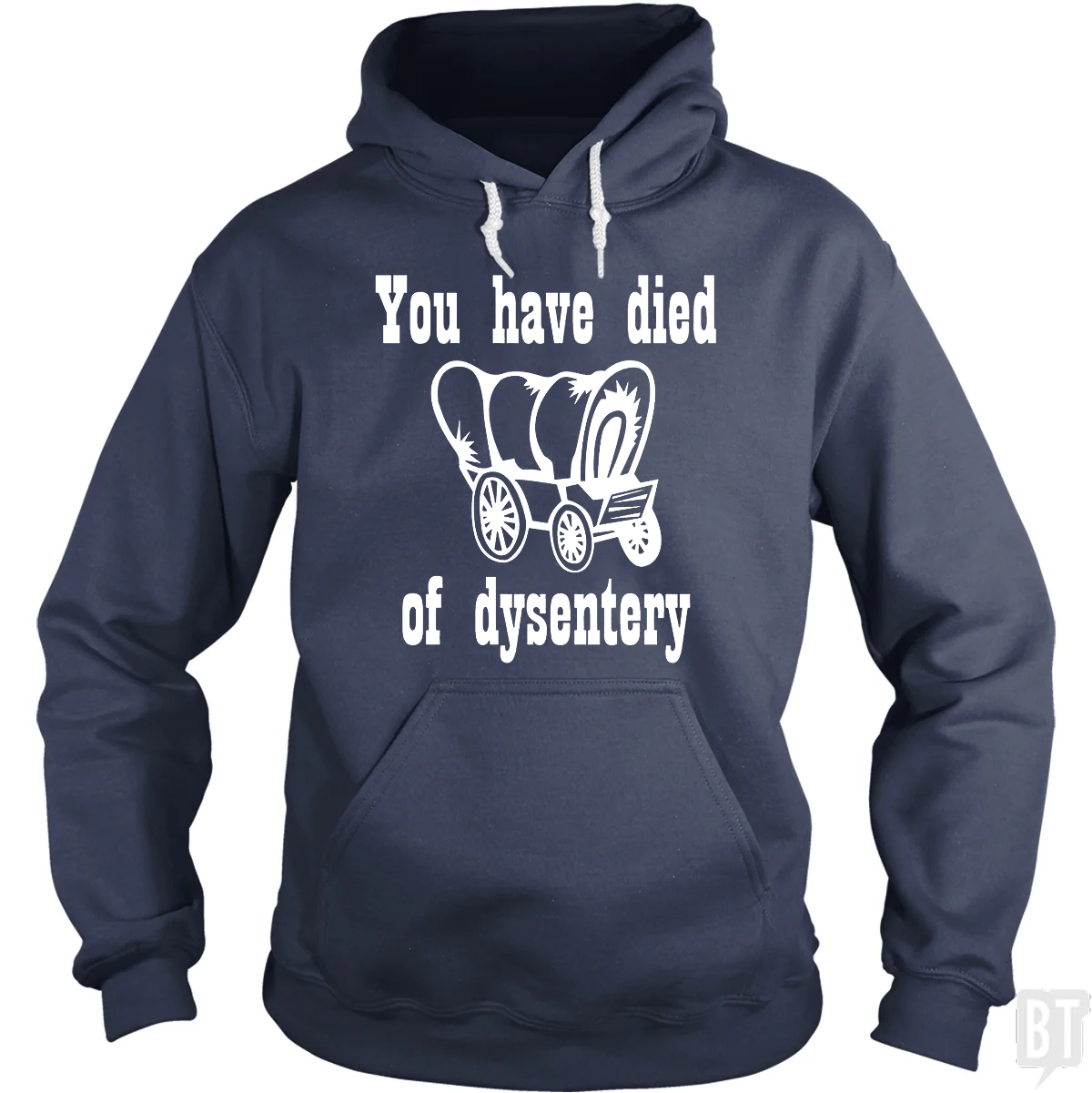You Have Died Of Dysentery #2 Hoodie
