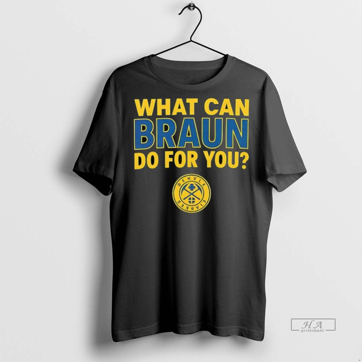 Official Trendy What Can Braun Do For You Denver Nuggets Logo Tee Sweater