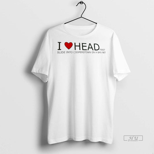 Officials I Love Headfirst Slide Into Cooperstown On A Bad Bet Tee Shirt Sweater