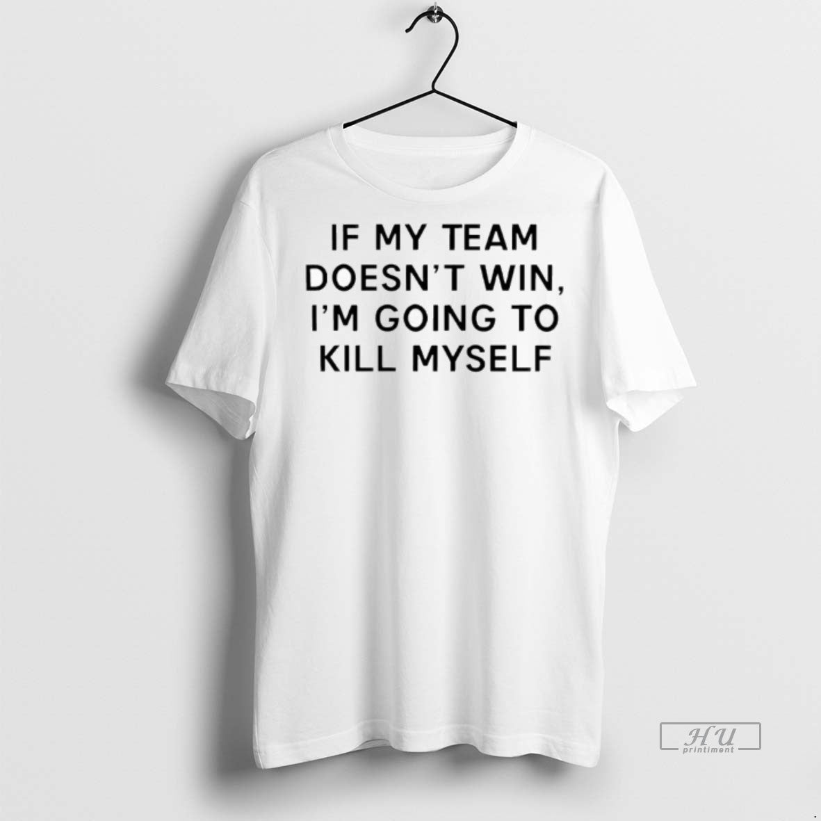 Officials If My Team Doesnt Win Im Going To Kill Myself Tex Tee Shirt Sweater