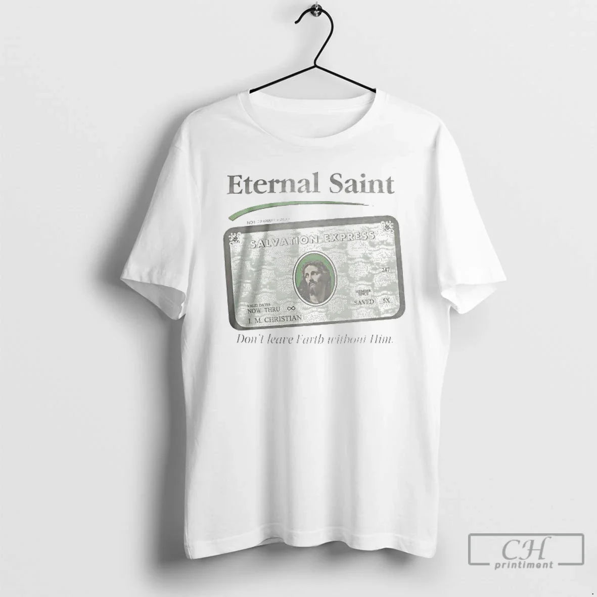 Premium Eternal Saint Salvation Express Dont Leave Earth Without Him T Shirts