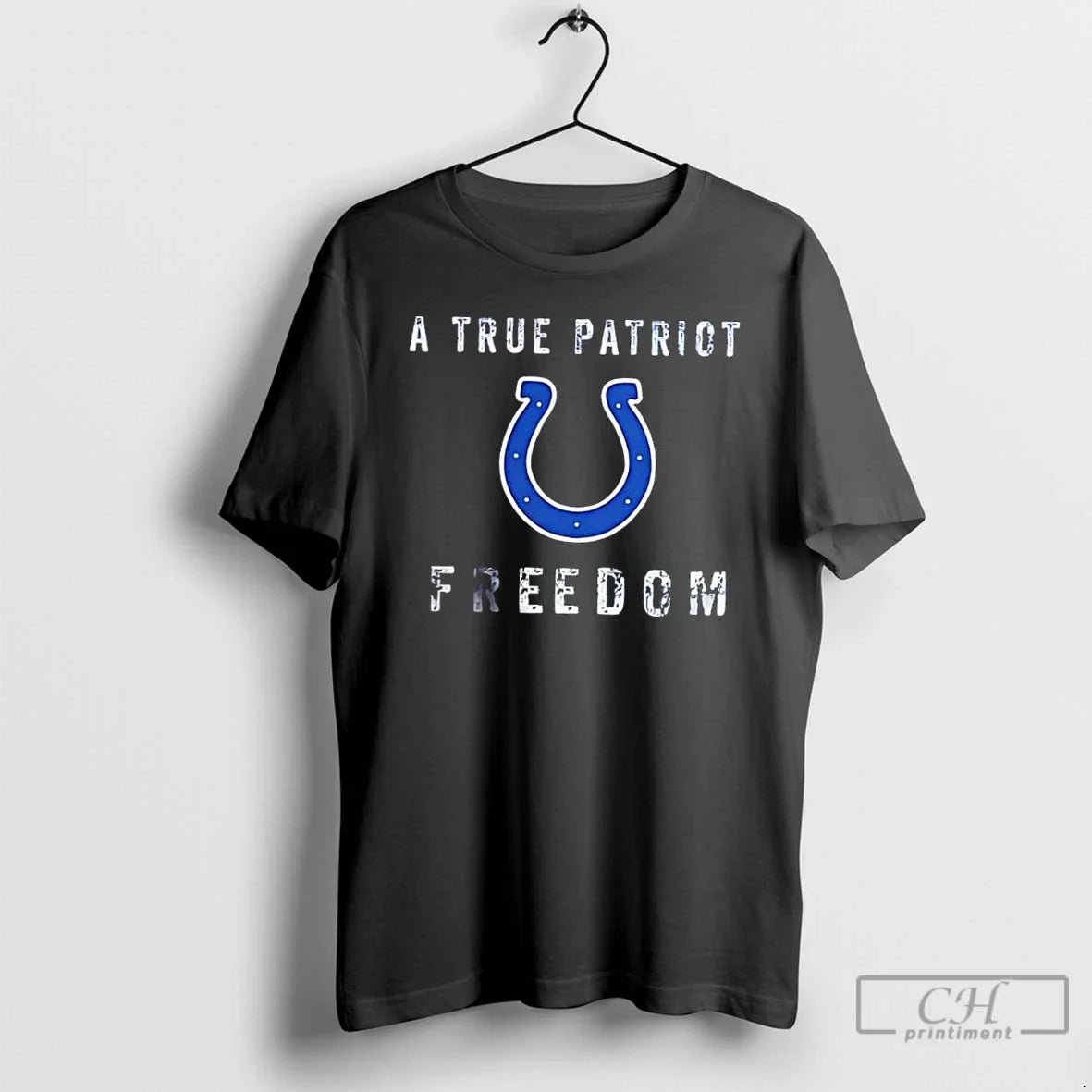 Premium Indianapolis Colts Football A True Patriot Freedom T Shirts