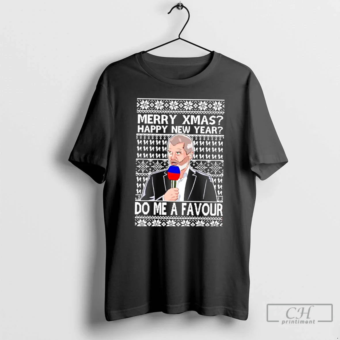 Premium Roy Keane Merry Xmas Happy New Year Do Me A Favour Ugly Christmas Sweat