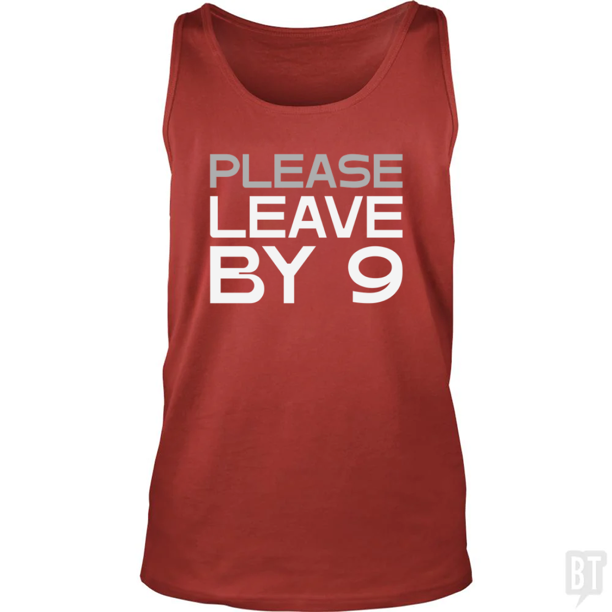 Please Leave By 9 Tank Top