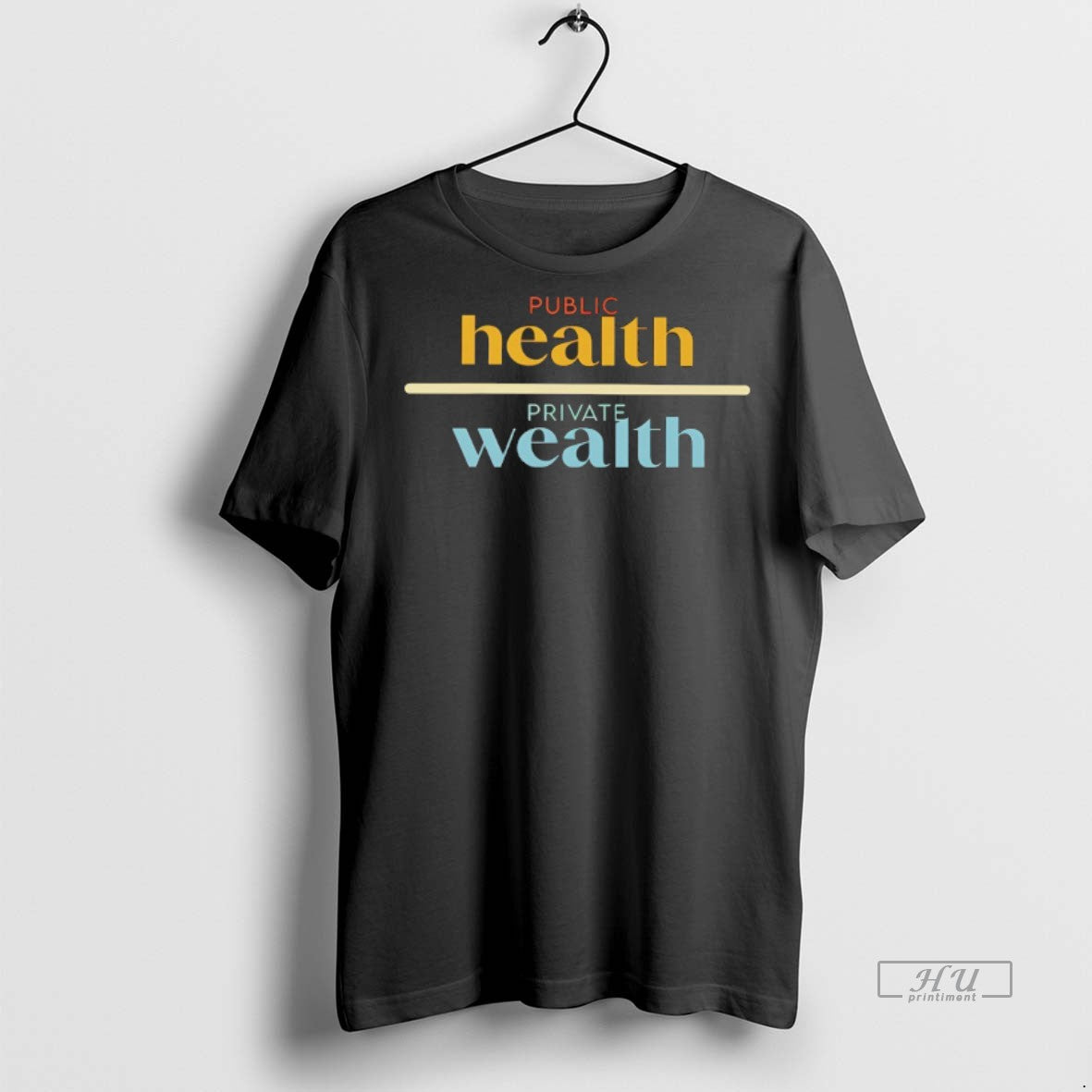 Viral Public Health Private Wealth Tee Shirt Sweater