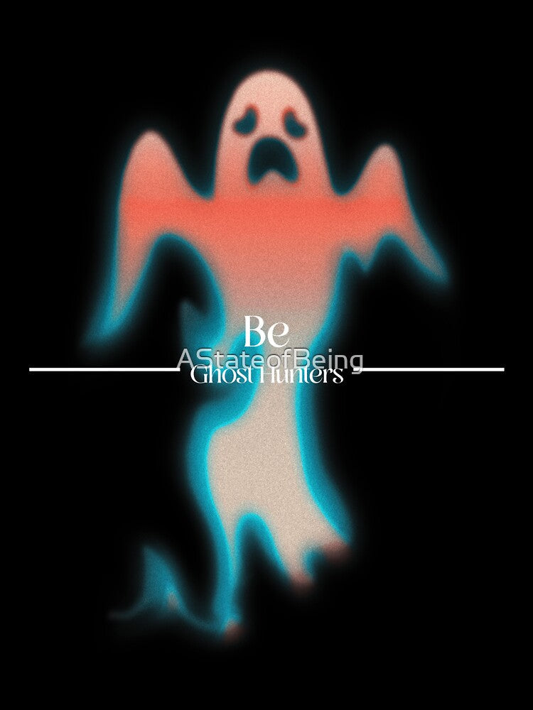 Be Ghost Hunters by AStateofBeing