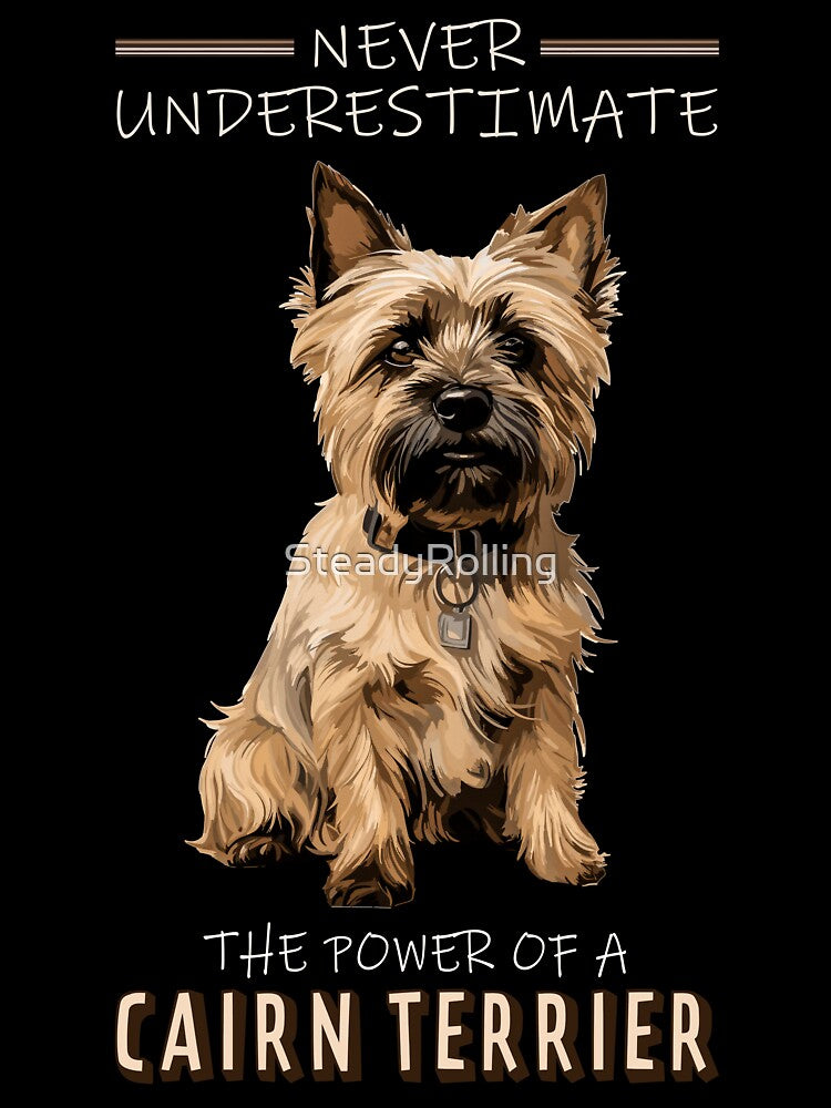 Cairn Terrier 17 Never Underestimate the power of a Cairn Terrier by SteadyRolling
