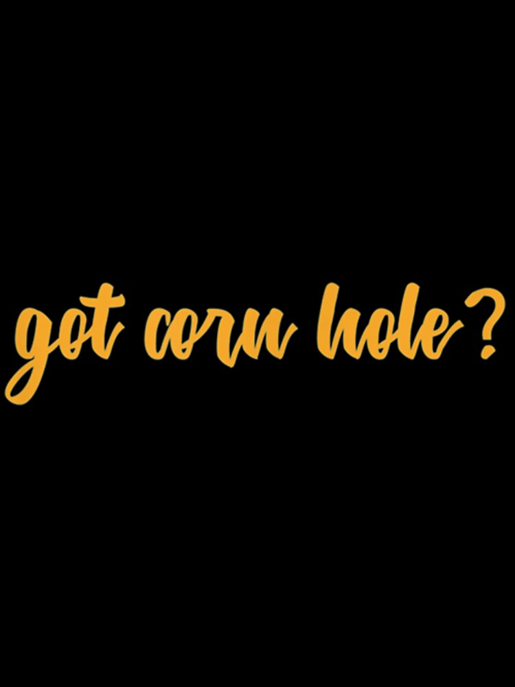 Got Corn Hole Novelty Backyard Games | Perfect Gift by justinawoo