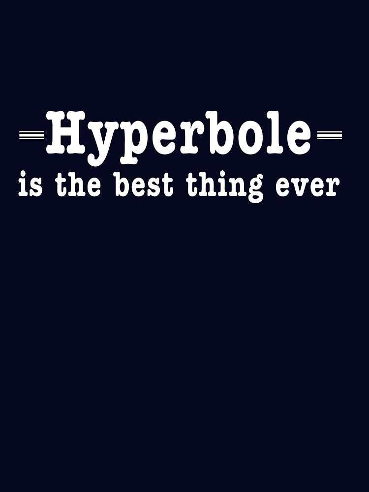 Hyperbole. The Best Thing Ever by artack