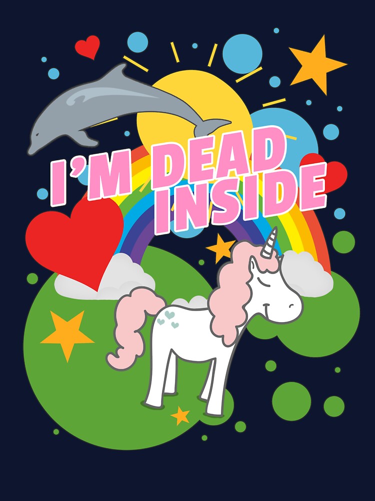I'm Dead Inside Funny Toxic Positivity Quote Fake Happy Ironic by sillyquestions
