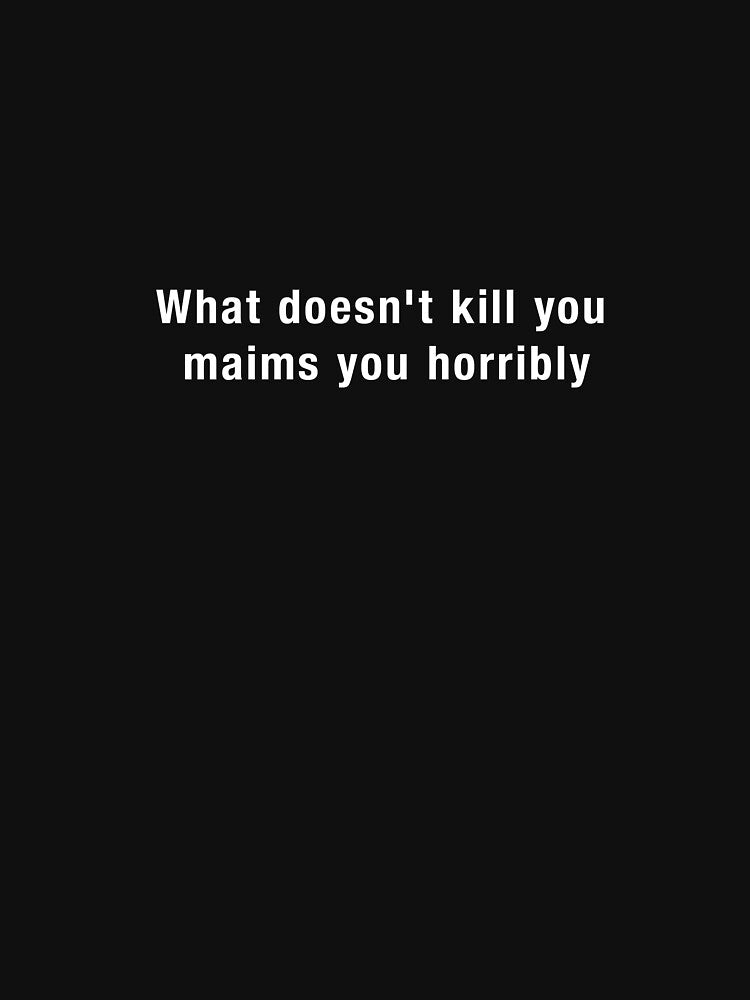 What doesn't kill you by Mark-Weatherbe
