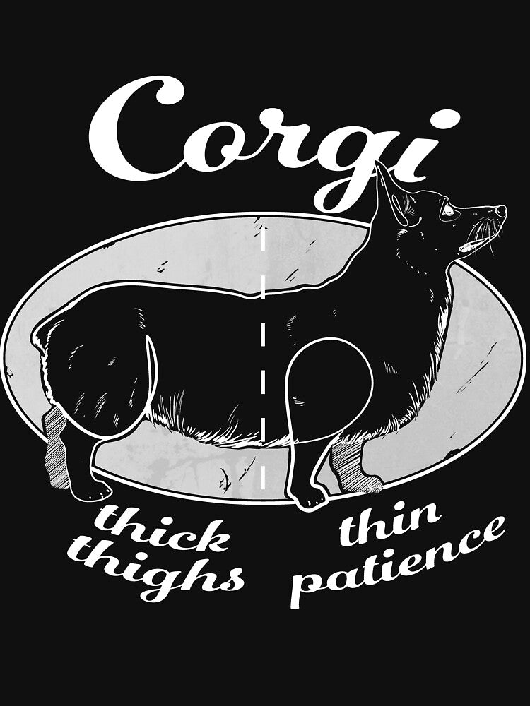 Corgi - Thick thighs ; thin patience. by hedevah